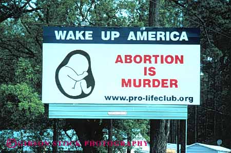 Stock Photo #6051: keywords -  abortion advertise billboard communicate communicated communicating communication controversial debatable debate debated display fetus horz information informative informed informing is murder opinion protest public sign word words